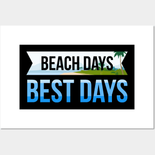 Beach Days Best Days Summer Vacation Posters and Art